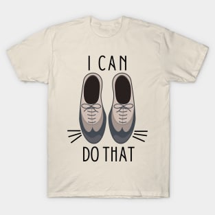 I Can Do That - A Chorus Line T-Shirt